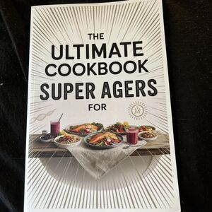 The Ultimate Cookbook For Super Agers